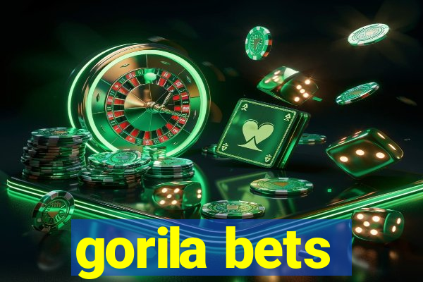 gorila bets